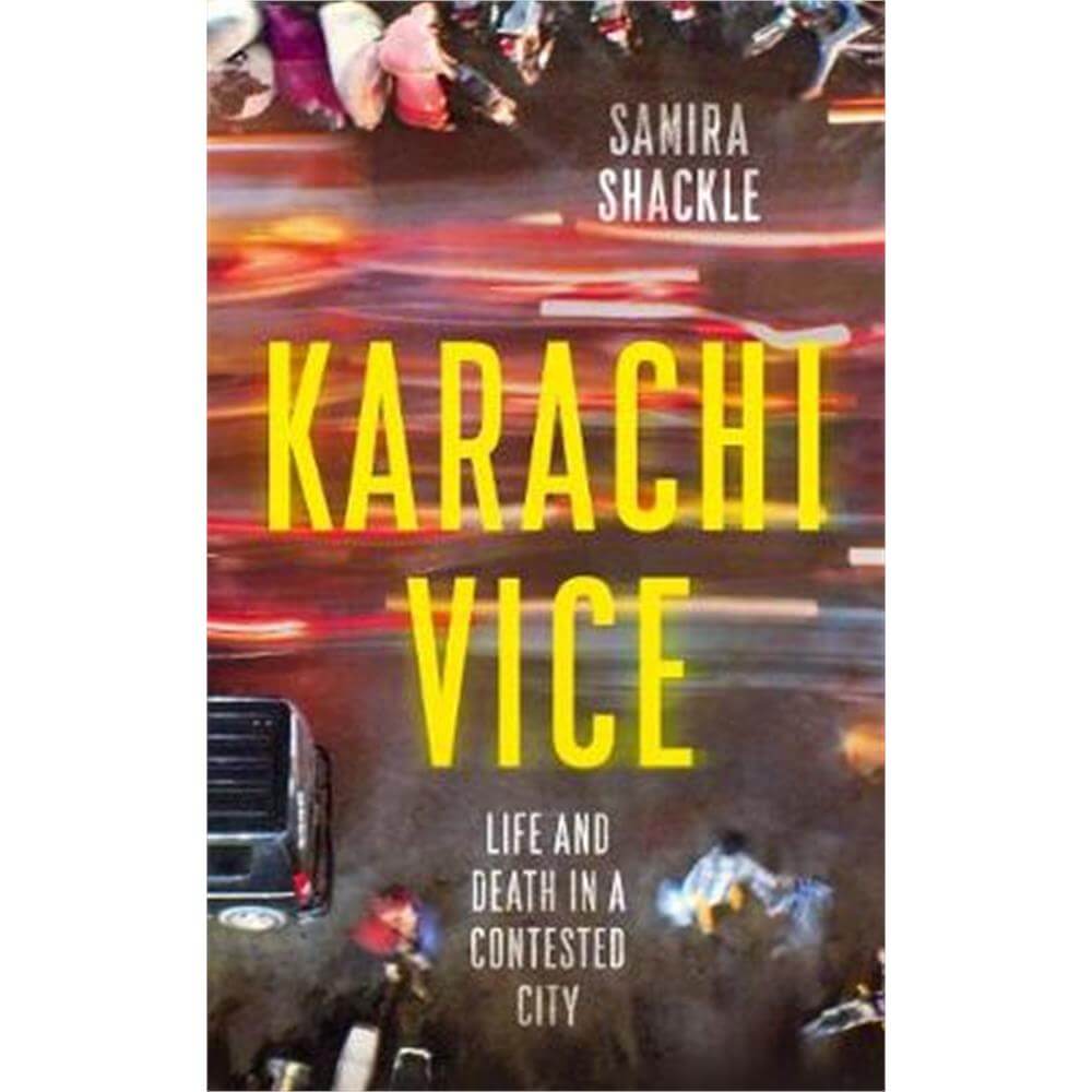 Karachi Vice (Hardback) - Samira Shackle